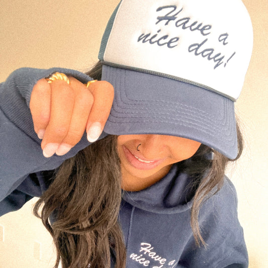 Have a Nice Day! Trucker Hat