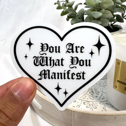 You Are What You Manifest Clear Sticker