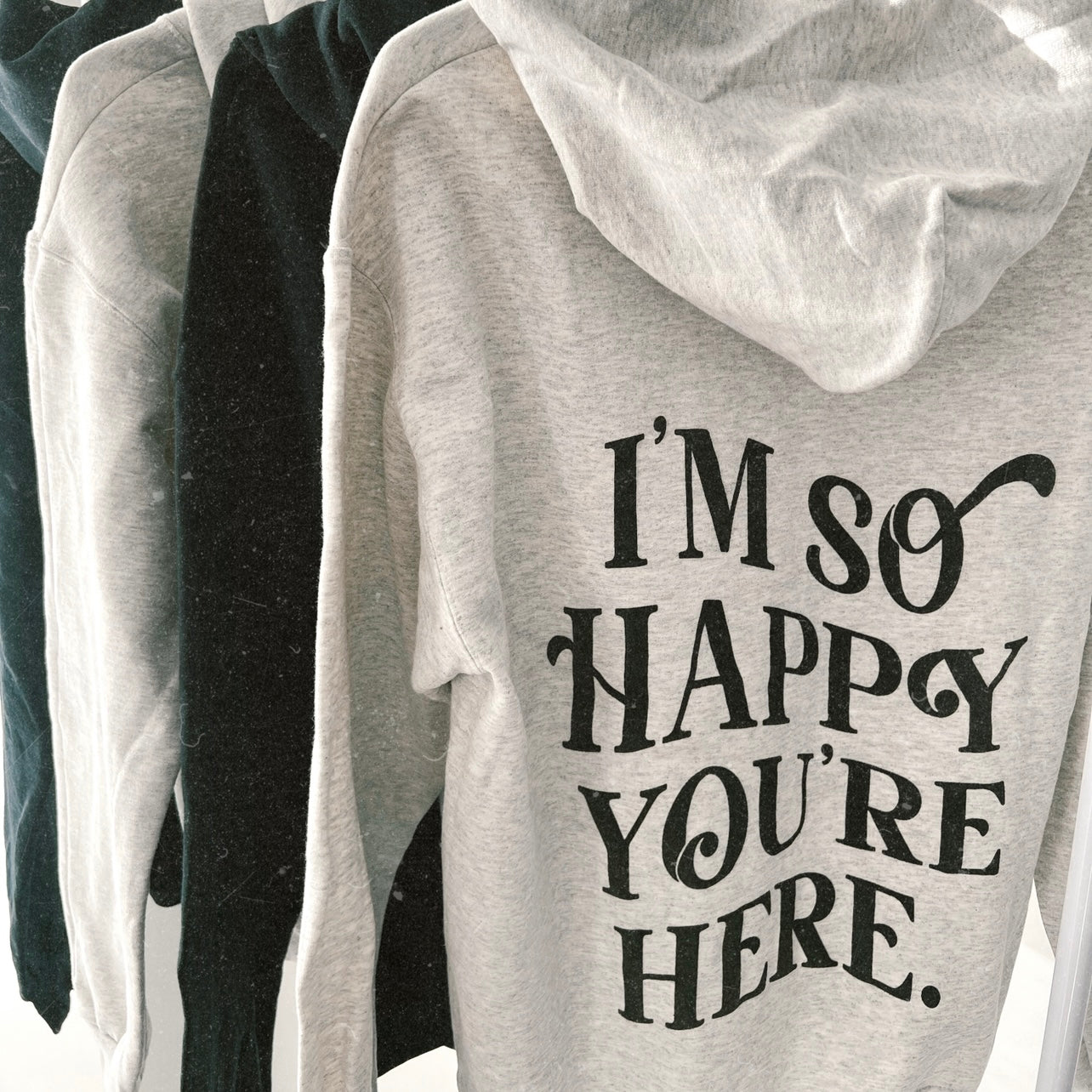 I’m So Happy You're Here Hoodie - Oat Grey