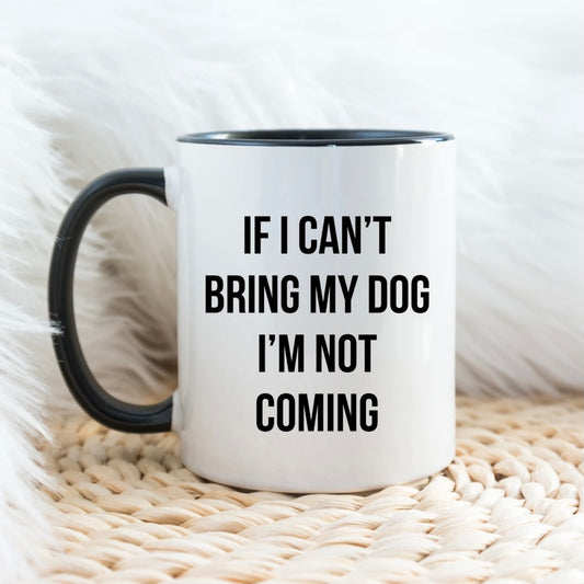Bring My Dog Mug