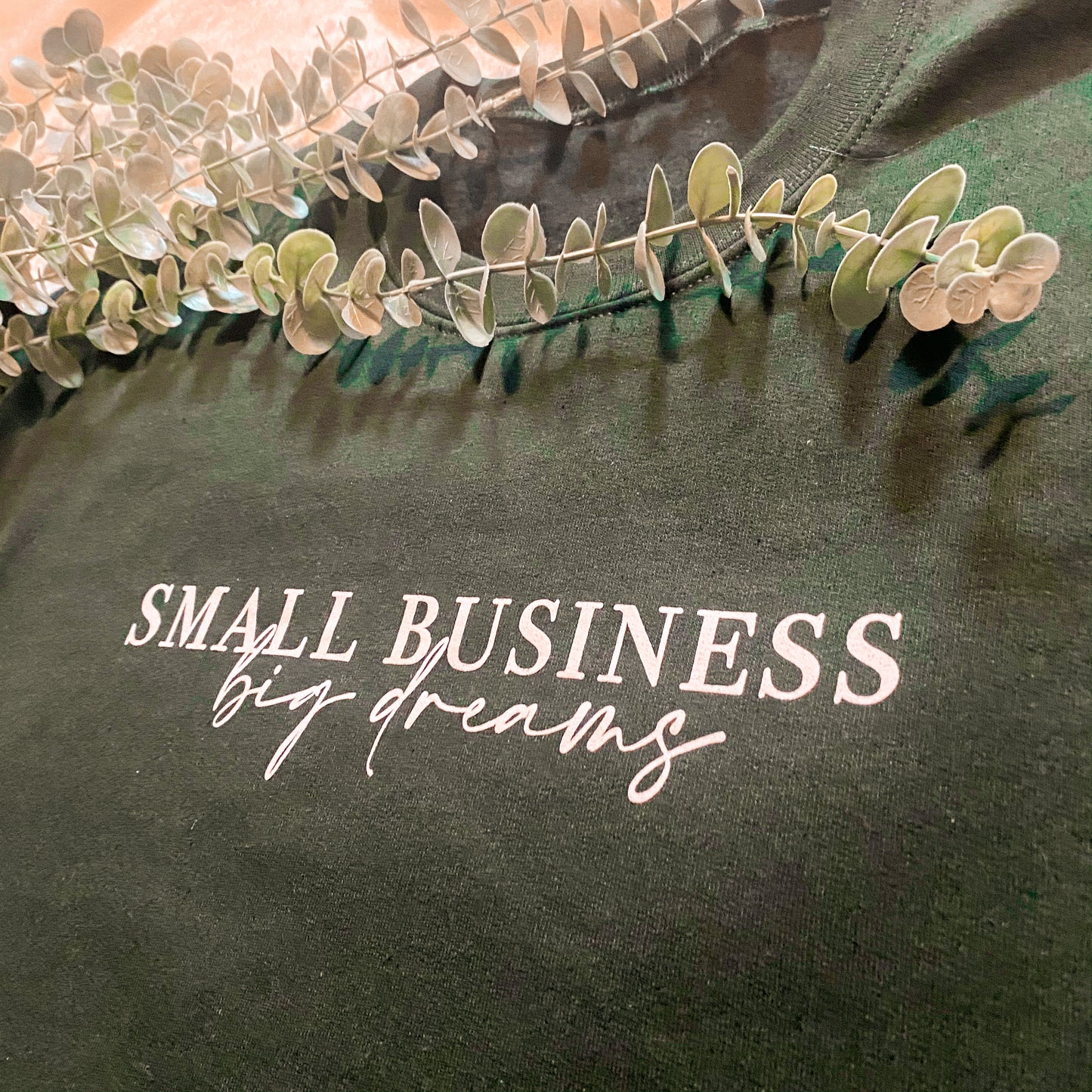 Small Business Big Dreams Crewneck