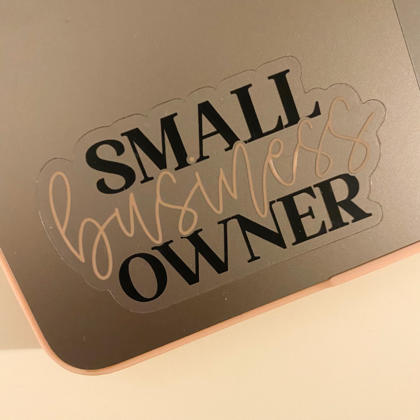 Small Business Owner Clear Sticker