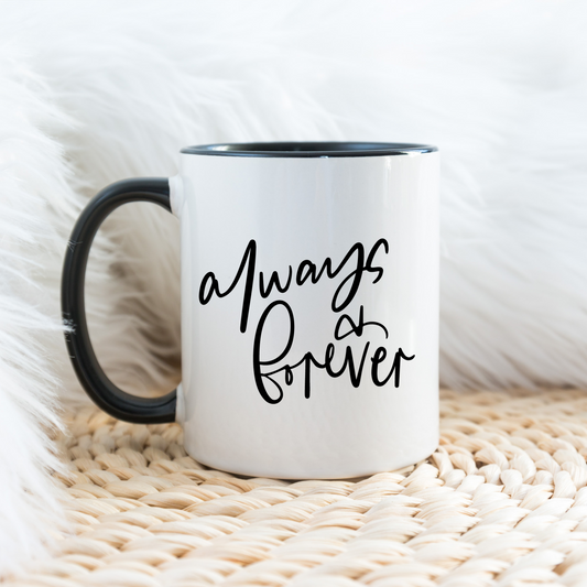 Always and Forever Mug
