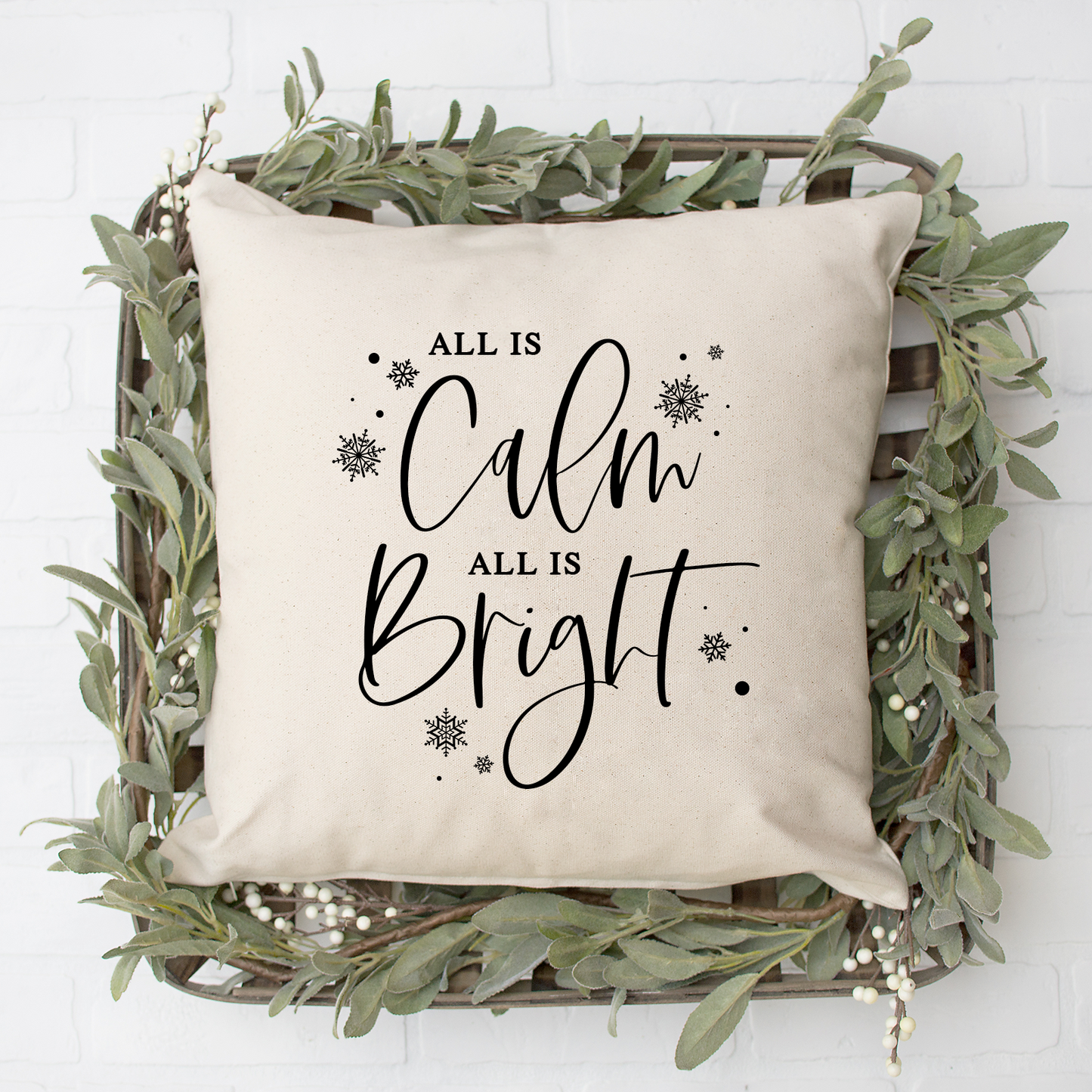 All Is Calm All Is Bright Pillow