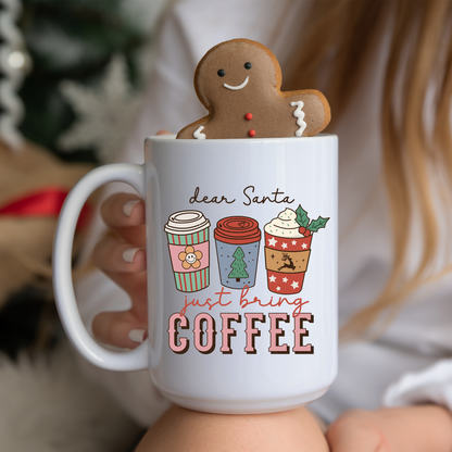 Dear Santa Bring Coffee Mug