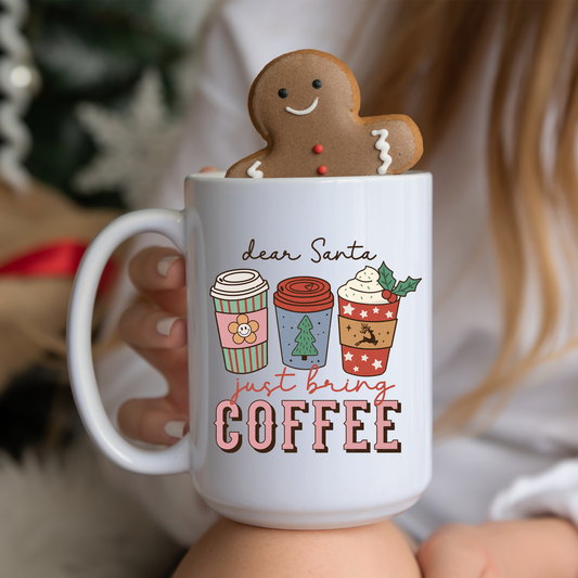 Dear Santa Bring Coffee Mug