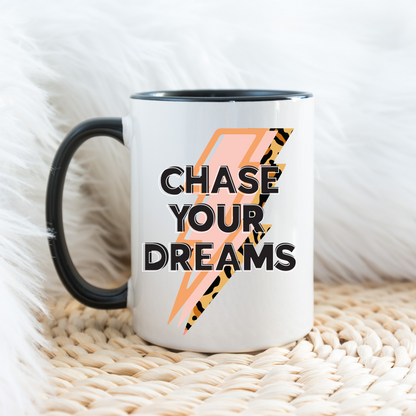 Chase Your Dreams Mug