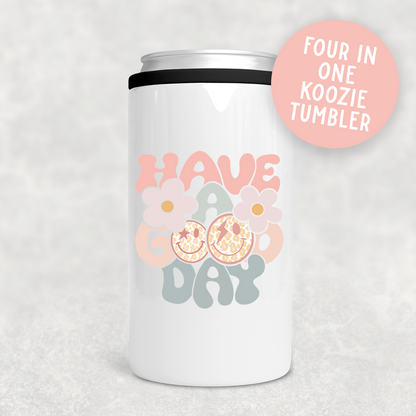 Have A Good Day 4 in 1 Tumbler