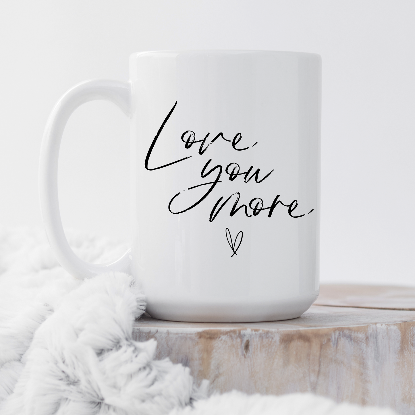 Handwritten Love You More Mug