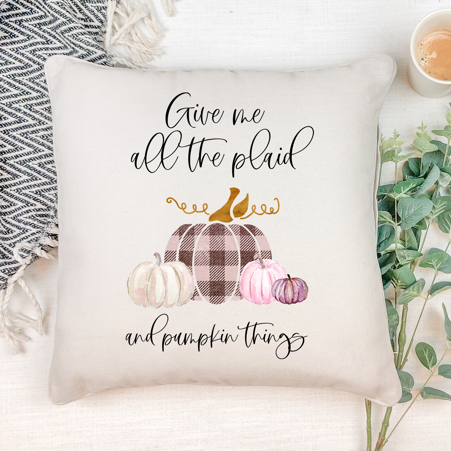 Give Me All The Plaid And Pumpkin Pillow