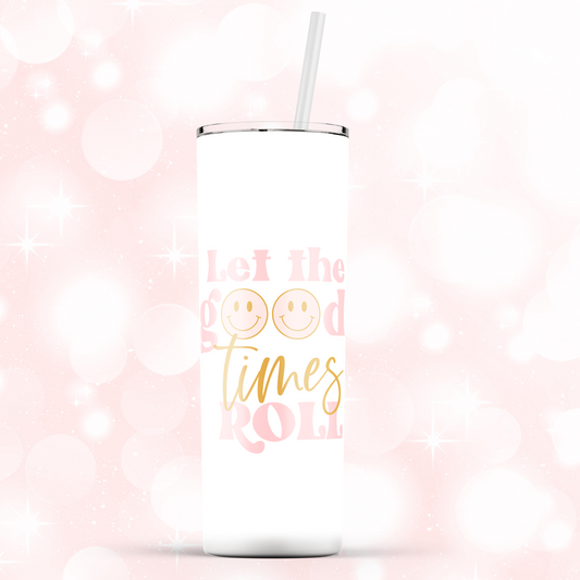 Let The Good Times Roll 15oz Tumbler
