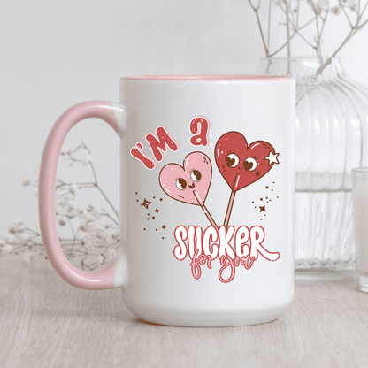 Sucker For You Mug